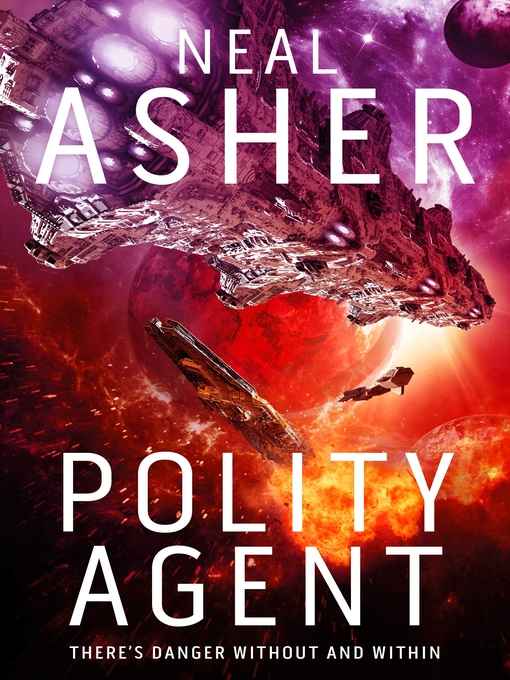 Title details for Polity Agent by Neal Asher - Available
